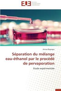 S�paration Du M�lange Eau-�thanol Par Le Proc�d� de Pervaporation
