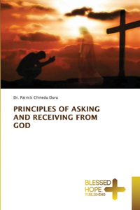 Principles of Asking and Receiving from God