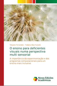O ensino para deficientes visuais numa perspectiva multi sensorial