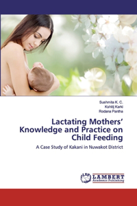 Lactating Mothers' Knowledge and Practice on Child Feeding