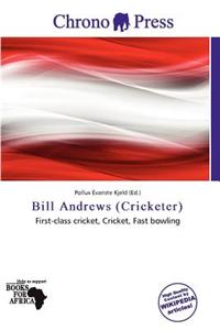 Bill Andrews (Cricketer)