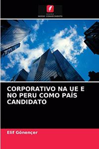 Corporativo Na Ue E No Peru Como País Candidato