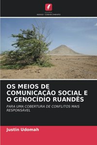 OS Meios de Comunicação Social E O Genocídio Ruandês