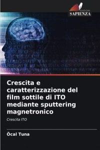 Crescita e caratterizzazione del film sottile di ITO mediante sputtering magnetronico