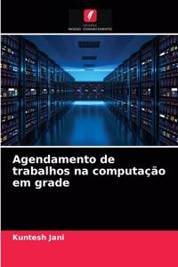 Agendamento de trabalhos na computação em grade