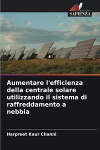 Aumentare l'efficienza della centrale solare utilizzando il sistema di raffreddamento a nebbia