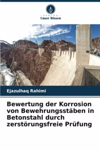Bewertung der Korrosion von Bewehrungsstäben in Betonstahl durch zerstörungsfreie Prüfung