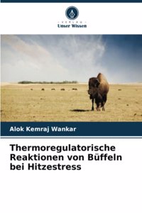 Thermoregulatorische Reaktionen von Büffeln bei Hitzestress