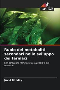 Ruolo dei metaboliti secondari nello sviluppo dei farmaci