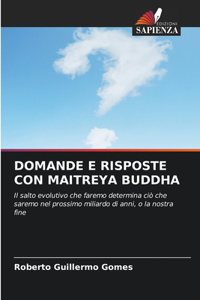 Domande E Risposte Con Maitreya Buddha