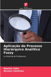 Aplicação do Processo Hierárquico Analítico Fuzzy