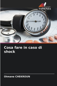 Cosa fare in caso di shock