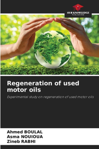 Regeneration of used motor oils