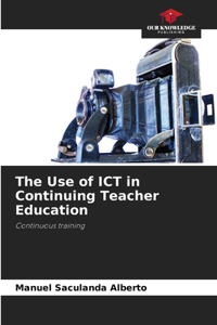 Use of ICT in Continuing Teacher Education