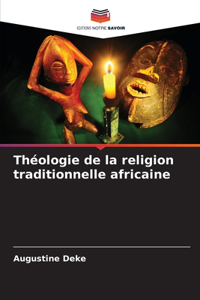 Théologie de la religion traditionnelle africaine