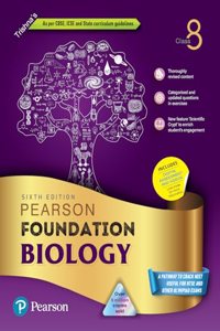 Pearson IIT Foundation'24 Biology Class 8, As Per CBSE, ICSE and State Curriculum Guidelines |Free access to elibrary, vidoes & Myinsights Self Preparation - 6th Edition By Pearson
