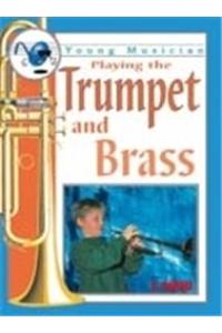 Playing The Trumpet and Brass
