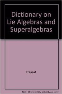 Dictionary On Lie Algebras And Superalgebras (With Cd-Rom)