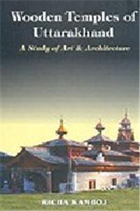 Wooden Temples Of Uttarakhand: A Study Of Art & Architecture