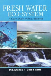 Fresh Water Eco-System: A Case Study of the River Henwal
