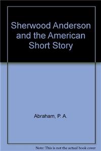 Sherwood Anderson and the American Short Story