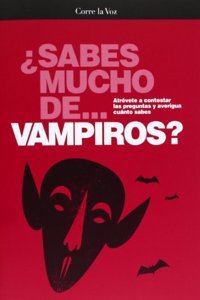 Vampiros (Sabes mucho de) (Spanish Edition)