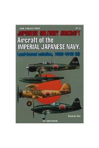 Aircraft of the Japanese Navy: Land-Based Aviation, 1929 - 1945 (II)