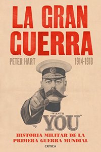 La gran guerra 1914-1918: Historia militar de la primera guerra mundial