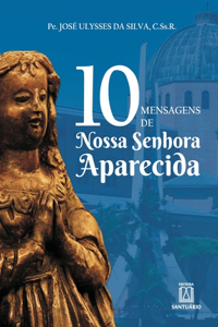 10 mensagens de Nossa Senhora Aparecida