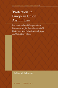 ‘Protection’ in European Union Asylum Law