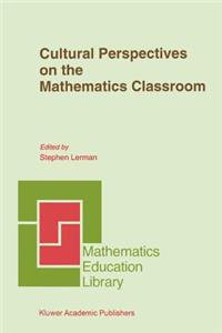 Cultural Perspectives on the Mathematics Classroom