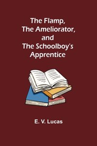 Flamp, The Ameliorator, and The Schoolboy's Apprentice