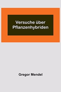 Versuche über Pflanzenhybriden