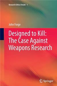 Designed to Kill: The Case Against Weapons Research