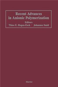 Recent Advances in Anionic Polymerization