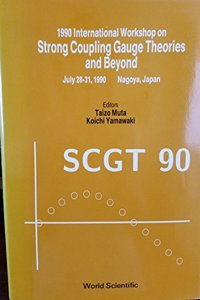 Strong Coupling Gauge Theories and Beyond: The 2nd International Workshop