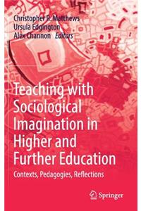 Teaching with Sociological Imagination in Higher and Further Education