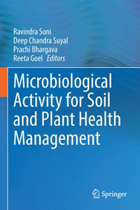 Microbiological Activity for Soil and Plant Health Management