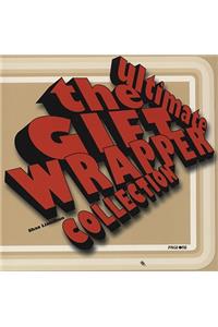 The Ultimate Gift Wrapper Collection