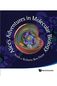 Alice's Adventures in Molecular Biology