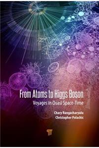From Atoms to Higgs Bosons