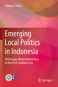 Emerging Local Politics in Indonesia