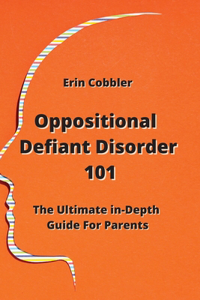 Oppositional Defiant Disorder 101