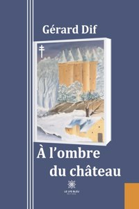 À l'ombre du château
