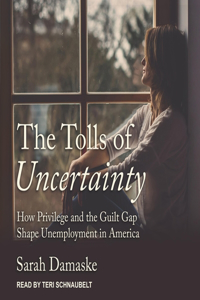 Tolls of Uncertainty