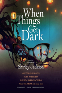 When Things Get Dark Lib/E