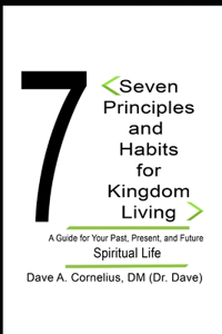 Seven Principles & Habits For Kingdom Living