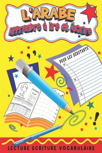 Arabe Apprendre à Lire et écrire pour les Débutants