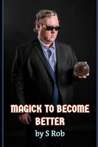 Magick to Become Better