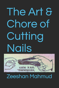 The Art & Chore of Cutting Nails